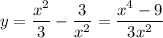 \displaystyle y=\frac{x^2}3-\frac3{x^2}=\frac{x^4-9}{3x^2}