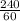 \frac{240}{60}