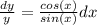 \frac{dy}{y}=\frac{cos(x)}{sin(x)}dx