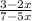 \frac{3-2x}{7-5x}