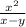 \frac{x^{2} }{x-y}