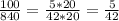 \frac{100}{840} = \frac{5*20}{42*20} = \frac{5}{42}