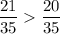 \displaystyle \frac{21}{35}\frac{20}{35}