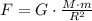 F=G\cdot \frac{M\cdot m}{R^2}