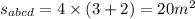 s_{abcd} = 4 \times (3 + 2) = 20m ^{2}