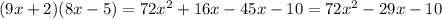 (9x+2)(8x-5)=72x^{2}+16x-45x-10=72x^{2}-29x-10