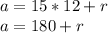 a=15*12+r\\a=180+r