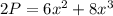 2P=6x^2+8x^3