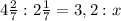 4\frac{2}{7}:2\frac{1}{7}=3,2:x