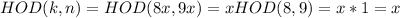 HOD(k,n)=HOD(8x,9x)=xHOD(8,9)=x*1=x