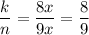 \dfrac{k}{n}=\dfrac{8x}{9x}=\dfrac89