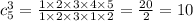 c_{5}^{3} = \frac{1 \times 2 \times 3 \times 4 \times 5}{1 \times 2 \times 3 \times 1 \times 2} = \frac{20}{2} = 10