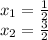 x_{1}=\frac{1}{2} \\x_{2}=\frac{3}{2}