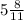 5\frac{8}{11}