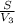 \frac{S}{V_{3} }