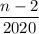 \dfrac{n-2}{2020}