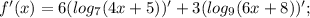 f'(x)=6(log_{7}(4x+5))'+3(log_{9}(6x+8))';