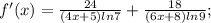 f'(x)=\frac{24}{(4x+5)ln7}+\frac{18}{(6x+8)ln9};