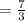 = \frac{7}{3}