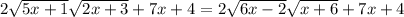 2\sqrt{5x+1}\sqrt{2x+3}+7x+4 =2\sqrt{6x-2}\sqrt{x+6}+7x+4