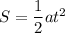 S=\dfrac12at^2