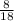 \frac{8}{18\\}