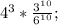 4^{3}*\frac{3^{10}}{6^{10}};