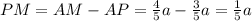 PM=AM-AP=\frac{4}{5}a-\frac{3}{5}a=\frac{1}{5}a