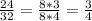 \frac{24}{32} =\frac{8*3}{8*4}= \frac{3}{4}