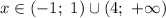 x \in (-1; ~ 1) \cup (4; ~ {+}\infty)