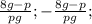 \frac{8g-p}{pg};-\frac{8g-p}{pg};