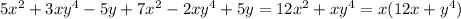 5x^2+3xy^4-5y+7x^2-2xy^4+5y = 12x^2+xy^4 = x(12x+y^4)