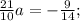 \frac{21}{10}a=-\frac{9}{14};