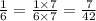 \frac{1}{6} = \frac{1 \times 7}{6 \times 7} = \frac{7}{42}