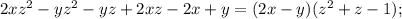 2xz^{2}-yz^{2}-yz+2xz-2x+y=(2x-y)(z^{2}+z-1);