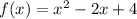 f(x)=x^2-2x+4