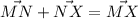 \vec{MN}+\vec{NX}=\vec{MX}