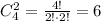 C_4^2=\frac{4!}{2!\cdot 2!} =6