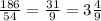 \frac{186}{54} = \frac{31}{9} = 3\frac{4}{9}