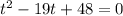 {t}^{2} - 19t + 48 = 0