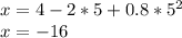 x=4-2*5+0.8*5^{2} \\x=-16