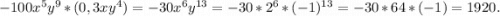 -100x^5y^9*(0,3xy^4)=-30x^6y^{13}=-30*2^6*(-1)^{13}=-30*64*(-1)=1920.