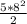 \frac{5*8^{2} }{2}