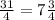 \frac{31}{4} = 7\frac{3}{4}