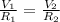 \frac{V_{1} }{R_{1} } = \frac{V_{2} }{R_{2} }