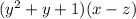 (y^{2}+y+1)(x-z)