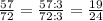 \frac{57}{72} = \frac{57 : 3}{72 : 3} = \frac{19}{24}