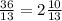 \frac{36}{13} = 2\frac{10}{13}