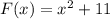 F(x)=x^2+11