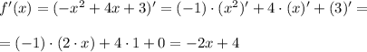 f'(x)=(-x^2+4x+3)'=(-1)\cdot(x^2)'+4\cdot (x)'+(3)'=\\\\=(-1)\cdot(2\cdot x)+4\cdot 1 +0 = -2x+4